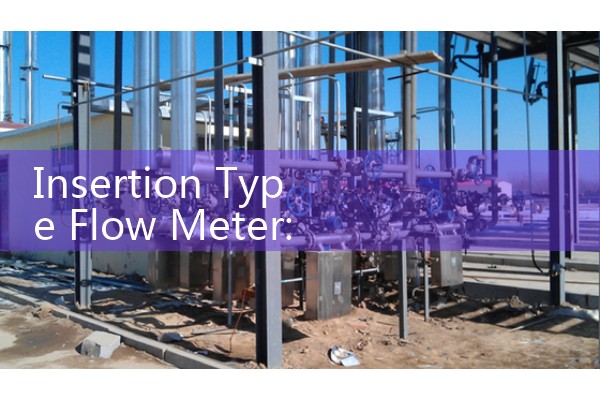 Insertion Type Flow Meter: Economical Sensor Probes for Large-Diameter Pipes